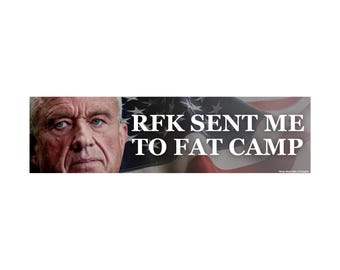RFK Sent Me to Fat Camp Sticker or Magnet, Funny Political Meme Car Decal, Waterproof Vinyl Gift for Unhinged Humor Fans