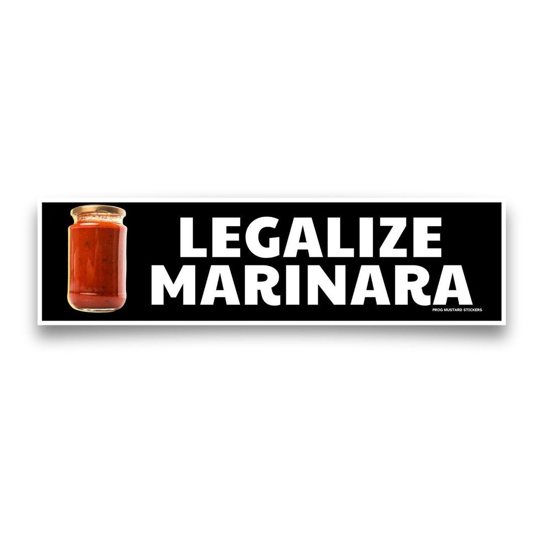 Legalize Regulate Sticker Legalize Marinara Sticker or Magnet, Funny Political Meme Decal - Etsy