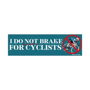 Sticker of magneet I Do Not Brake for Cyclists, sticker grappige auto-meme