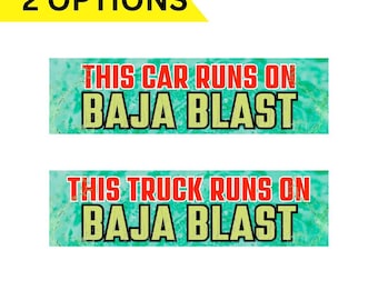 This Car or Truck Runs on Baja Blast Bumper Sticker or Magnet, Funny Gen Z Meme Car Decal, Waterproof Vinyl Gift Idea