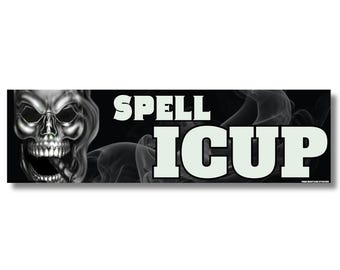 Spell ICUP Sticker or Magnet, Funny Prank Joke Skull Decal, Sarcastic Bumper Humor, Gothic Car Laptop Toolbox Gift for Tricksters Only