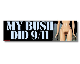My Bush Did 9/11 Bumper Sticker or Magnet, Funny Meme Car Decal, Waterproof Vinyl Gift