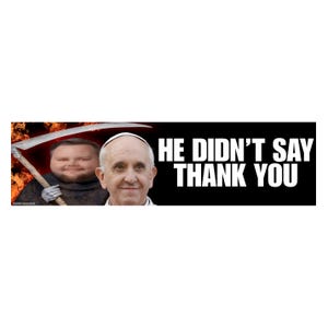 Non ha detto "Grazie" JD Vance Pope / Adesivo politico squilibrato / 8,5" x 2,5" / Adesivo per paraurti auto o magnete in vinile di alta qualità resistente alle intemperie