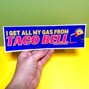 Taco Bell Gas Bumper Sticker or Magnet - Funny Weatherproof Vinyl