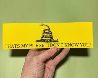 That’s My Purse Don’t Tread on Me Sticker or Magnet, Funny Stanley Meme Decal