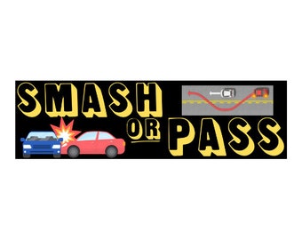 Smash or Pass | Hydroflask Sticker | Gen Z Meme | 8.5" x 2.5"| Bumper Sticker OR Magnet Premium Weather-proof Vinyl