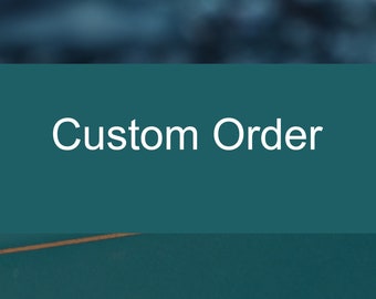 Custom Order