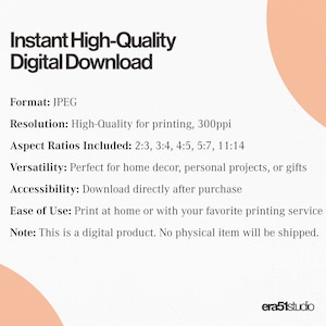 May include: Cream-colored digital download graphic with text: "Instant High-Quality Digital Download." Includes format, resolution, aspect ratios, and accessibility details. The text is in black, with a peach-colored semi-circle in the background.