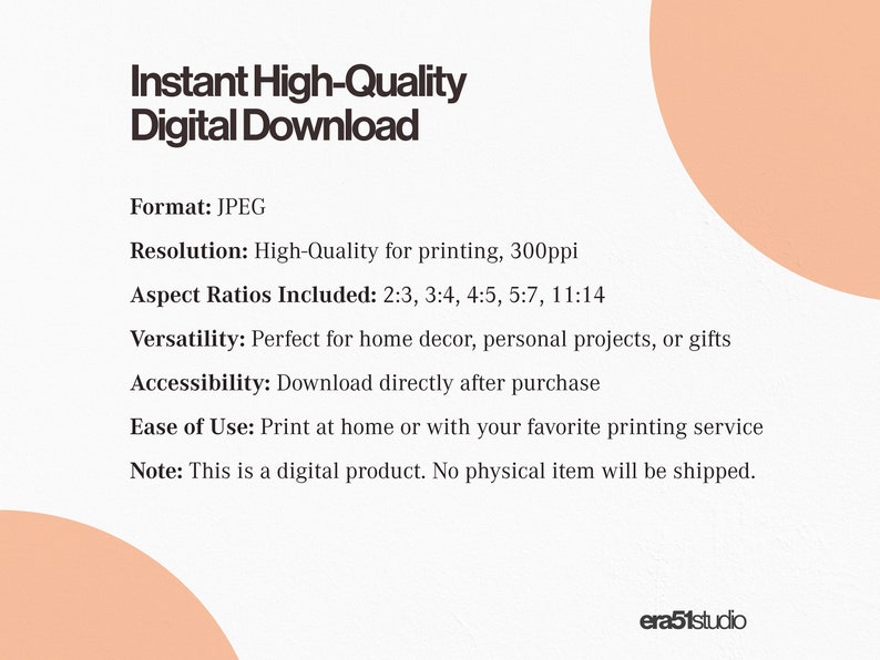 May include: Cream-colored digital download graphic with text: "Instant High-Quality Digital Download." Includes format, resolution, aspect ratios, and accessibility details. The text is in black, with a peach-colored semi-circle in the background.