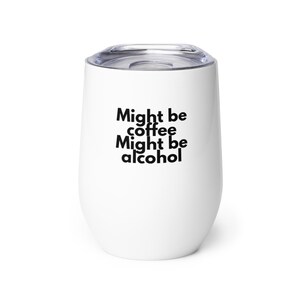 "This Might Be Wine" 20oz Stainless Steel Tumbler - Insulated Funny Gift For Wine Lovers