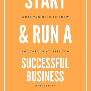 Start & Run a Successful Business PDF book. Small business, sole prop, taxes, guide and how to