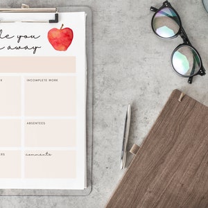 May include: A white clipboard with a red apple illustration and the text "While you were away". The clipboard is divided into sections with headings: "Completed Work", "Incomplete Work", "Star Students", "Absentees", "Needed Reminders", and "Comments".
