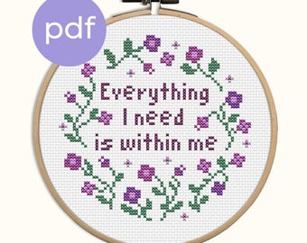 Alles, was ich brauche, ist in mir Kreuzstichmuster, PDF Sofortiger Download Positive Affirmation