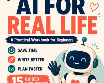 ChatGPT Workbook | AI for Real Life Prompt Guide for Beginners | Printable PDF