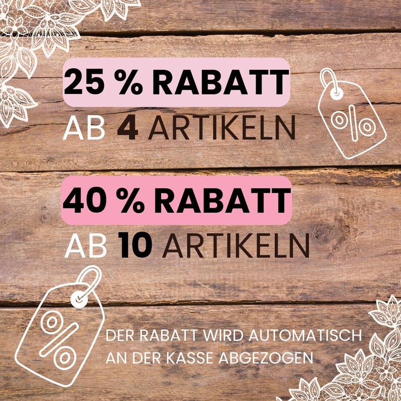 Może przedstawiać: Grafika w kolorze r&oacute;żowym i białym na drewnianym tle z tekstem "25% RABATT AB 4 ARTIKELN" i "40% RABATT AB 10 ARTIKELN". Tekst "DER RABATT WIRD AUTOMATISCH AN DER KASSE ABGEZOGEN" jest r&oacute;wnież zawarty.
