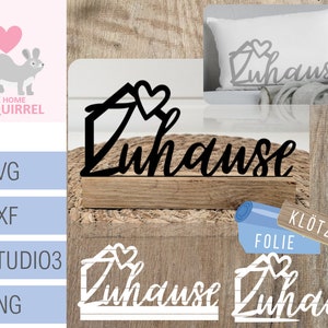 Plotterdatei Laserdatei Schriftzug Zuhause Klötzchendeko Aufsteller Herz Klötzchen Dekoration Deko Geschenk lasercut dxf SVG Häuschen home