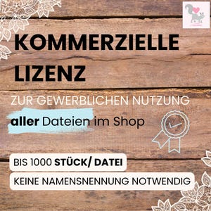 May include: A wooden background with text in German, including "KOMMERZIELLE LIZENZ" and "ZUR GEWERBLICHEN NUTZUNG". The text is in black and white, with a light blue accent. The image also includes a logo and floral design.