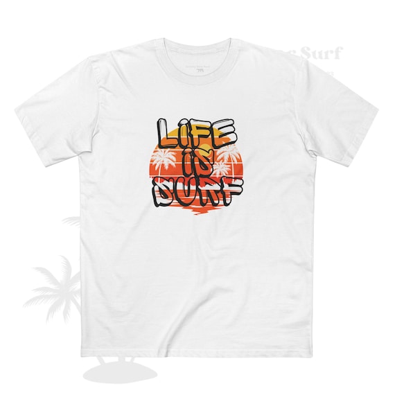 Life Is Surf Part 2 Tee