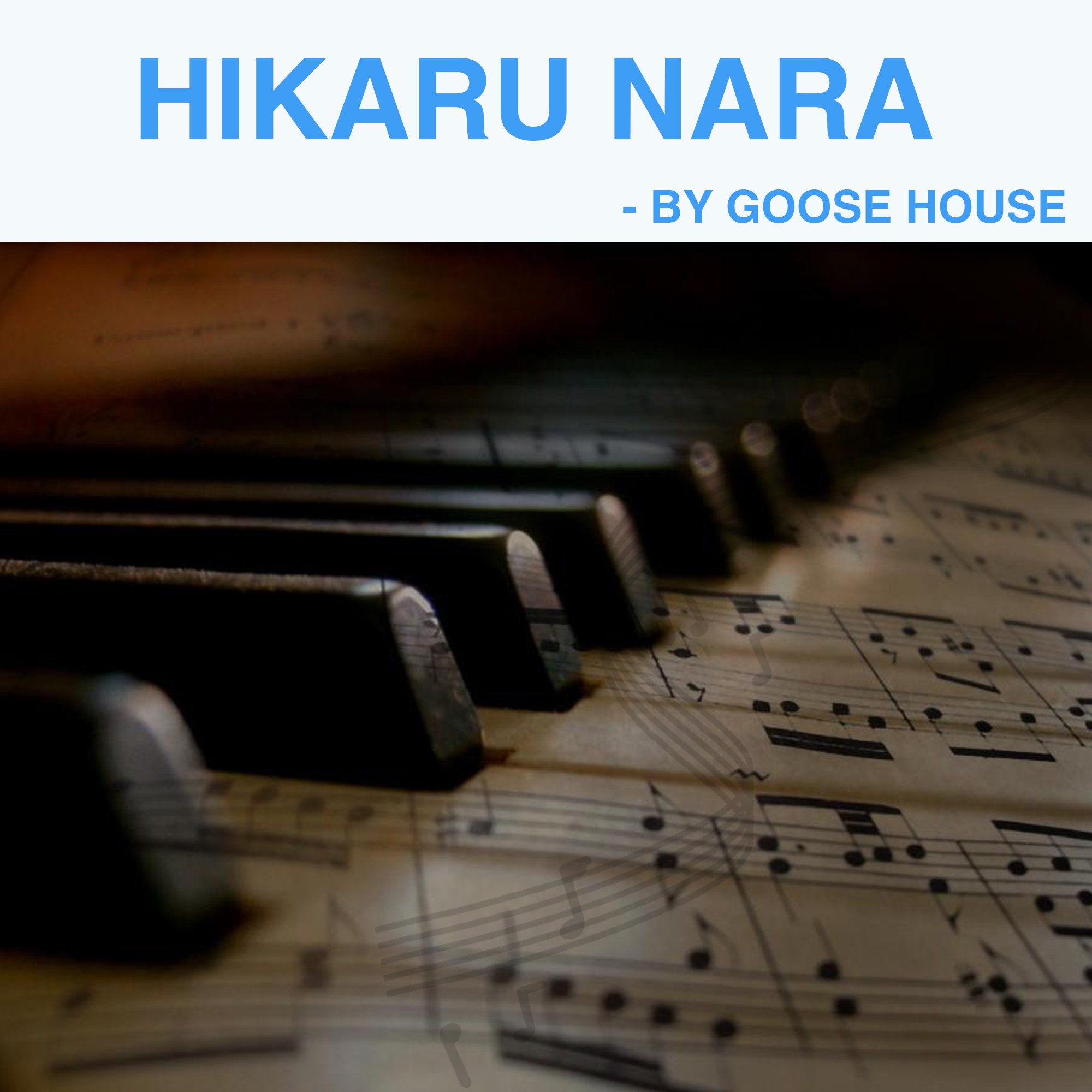 Hikaru Nara Sheet Music by Goose House for Piano/Keyboard