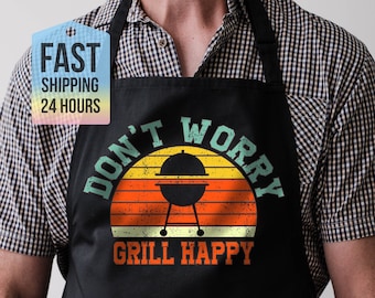 Dont Worry Grill Happy Apron, Chef Apron, Dad Apron, Cooking Gifts For Men, Husband Gift, Gifts For Dad, Fathers Day Gift, Gifts For Men
