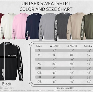 May include: Unisex sweatshirt size chart with measurements in inches. The chart shows the width, length, and sleeve length for sizes S through 5XL. The colors available are maroon, white, pink, navy, sport grey, heather dark grey, sand, military green, and black.