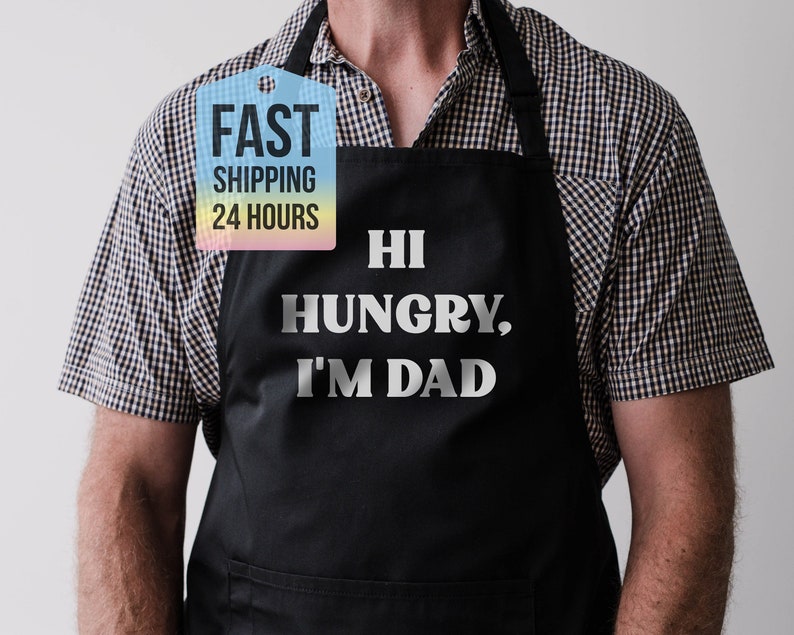 Hi Hungry I am Dad Apron, Chef Apron, Dad Apron, Cooking Gifts For Men, Husband Gift, Gifts For Dad, First Fathers Day Gift, Gifts For Men image 1