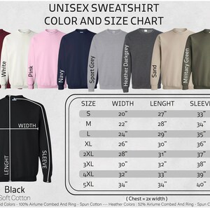 May include: Unisex sweatshirt size chart with measurements in inches. The chart shows the width, length, and sleeve length for sizes S through 5XL. The colors available are maroon, white, pink, navy, sport grey, heather dark grey, sand, military green, and black.