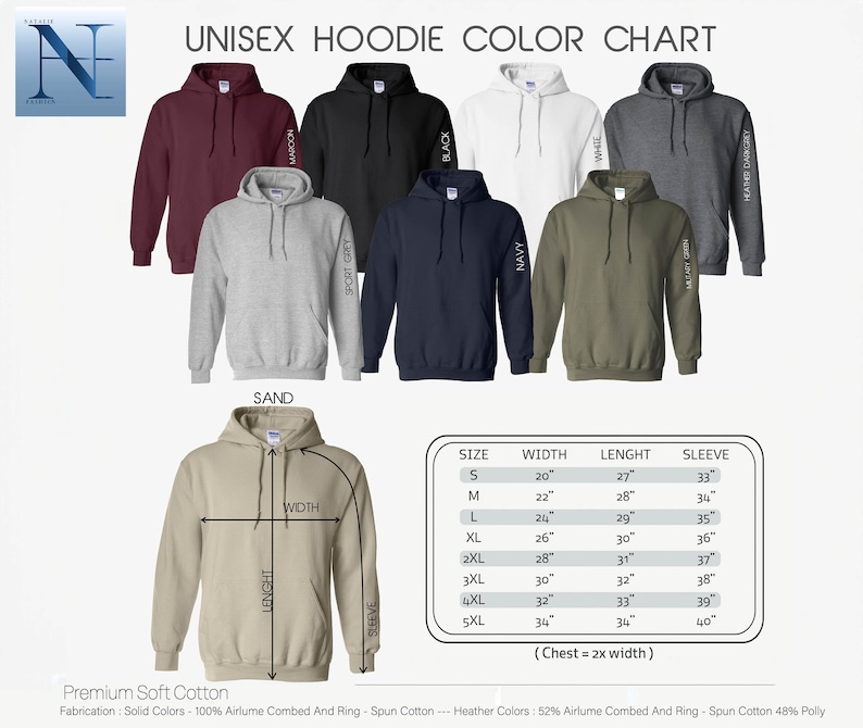 May include: Unisex hoodie color chart with a size chart showing width, length, and sleeve measurements in inches. The chart shows 10 different colors: maroon, black, white, heather dark grey, sand, sport grey, navy, army green, and two shades of grey. The chart also includes the text "Premium Soft Cotton" and "Fabrication: Solid Colors - 100% Airlume Combed And Ring - Spun Cotton --- Heather Colors: 52% Airlume Combed And Ring - Spun Cotton 48% Polly".