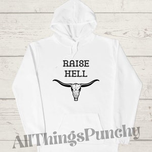 Raise Hell Hoodie / Women&#39;s Graphic Sweatshirt / Western Vibes / Longhorn Cattle / Custom designs / Handmade