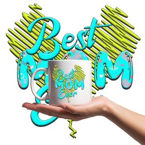 Best mom ever png sublimation,happy mothers day ,Gift for mom,sublimation designs for mugs,mothers day gift,mug for mom,coffee mug ,11oz15oz
