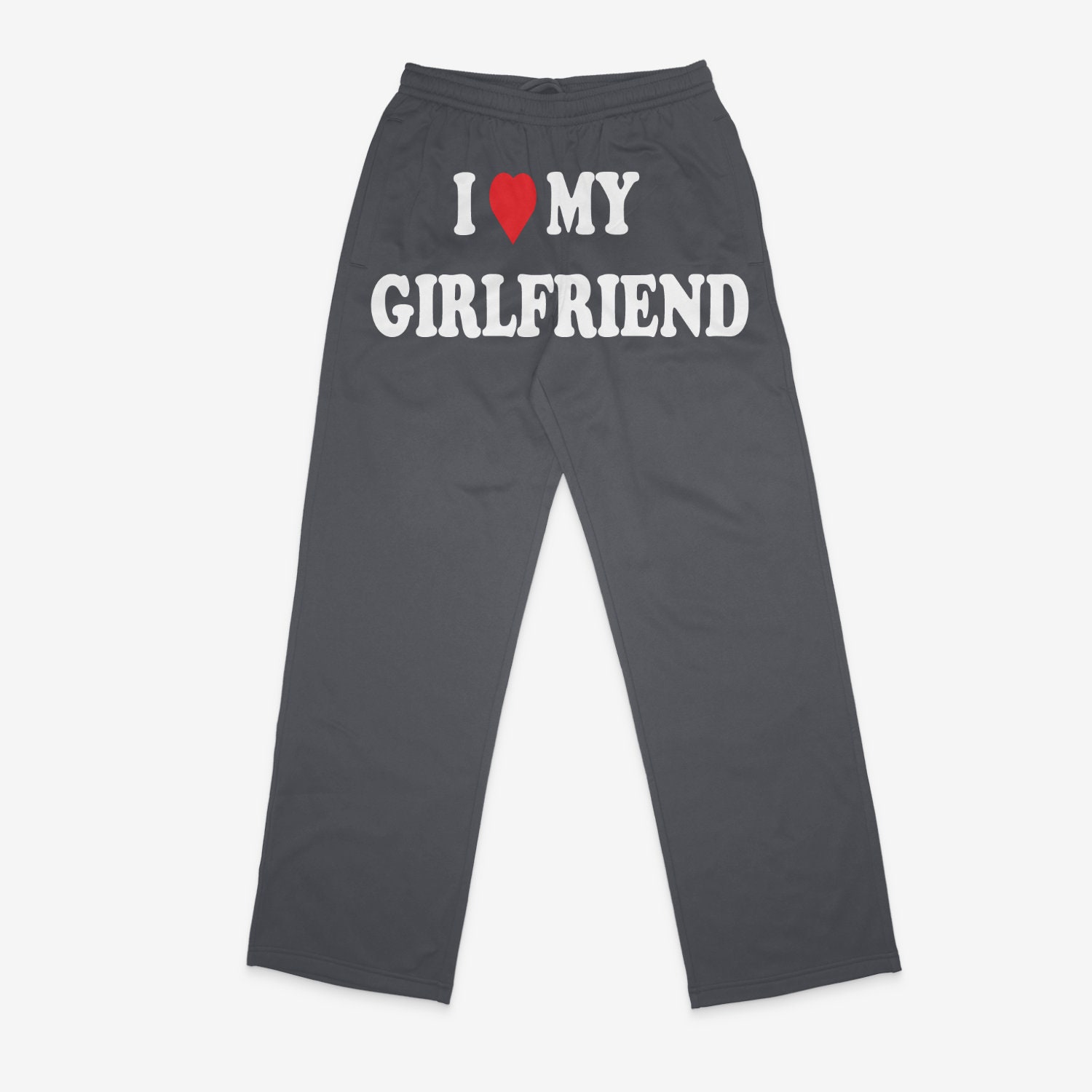I Love My Girlfriend Sweatpants Etsy