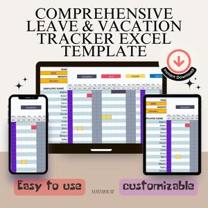 May include: A digital illustration of a computer screen and two mobile devices displaying a spreadsheet template for tracking employee leave and vacation time. The spreadsheet is labelled "Comprehensive Leave & Vacation Tracker Excel Template" and includes columns for employee name, month, year, vacation, sick, unpaid, and half day. The template is customisable and easy to use.