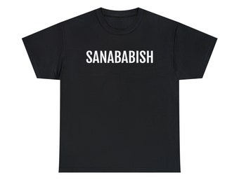 Sanababish, Spanglish, Spanish Humor, Mexican Humor, Adult Humor, black t-shirt