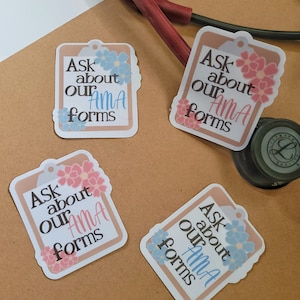 Ask about our AMA forms sticker, healthcare humor, funny nurse sticker, nurse gift, nurses week gift, waterproof, doctor gift, NA gift