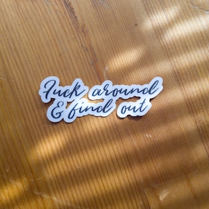 FAFO Sticker: "Fuck Around and Find Out" Adult Humor Sticker image 1