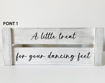 A little treat for your dancing feet ~ Crate vinyl decal ~ Wedding Stickers ~ flip flop box