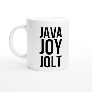 Peut inclure: Une tasse à café en céramique blanche avec du texte noir qui dit "JAVA JOY JOLT".