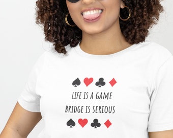 Bridge-T-shirt: grappig cadeau voor kaartspeler, "Life is a Game"
