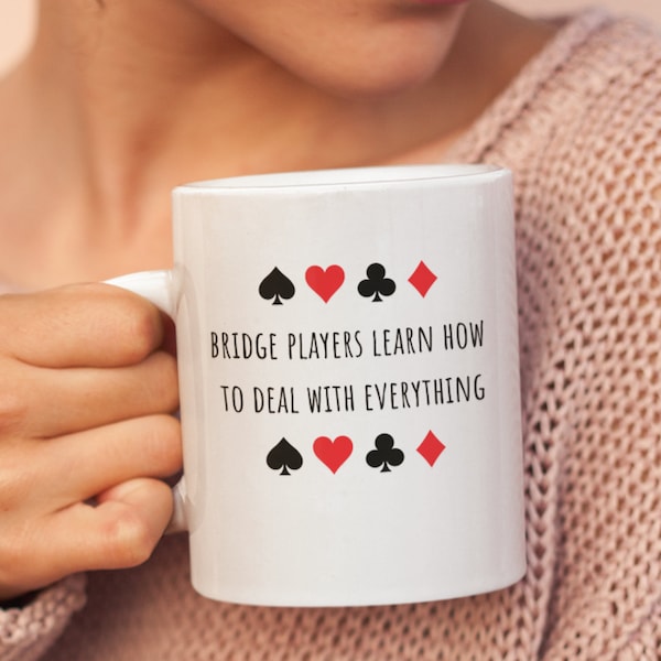 Bridge Game Mug with Card Suit Graphics - For Bridge Players Who Learn to Deal with Everything - Perfect Gift for Bridge Enthusiasts