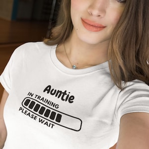 Auntie In Training T-Shirt: Funny Graphic Loading Bar Tee