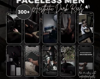May include: A promotional image for social media content. The text reads "FACELESS MEN Aesthetic Dark Reels" with "300+" and a sound icon. The image shows multiple phone screens with dark aesthetic scenes. Text at the bottom says "PLR/MRR REELS PERFECT FOR INSTAGRAM & TIKTOK | EDIT IN CANVA".