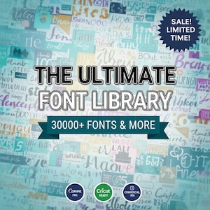 May include: A promotional image for a font library. The text "THE ULTIMATE FONT LIBRARY" is prominently displayed, along with "30000+ FONTS & MORE." A blue banner and a "SALE! LIMITED TIME!" badge are also visible. The background is a collage of various font styles.