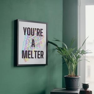 You’re a melter Belfast phrase print, Irish saying, Belfast print, norn Irish slang, Irish home decor, A3 poster, A4 poster