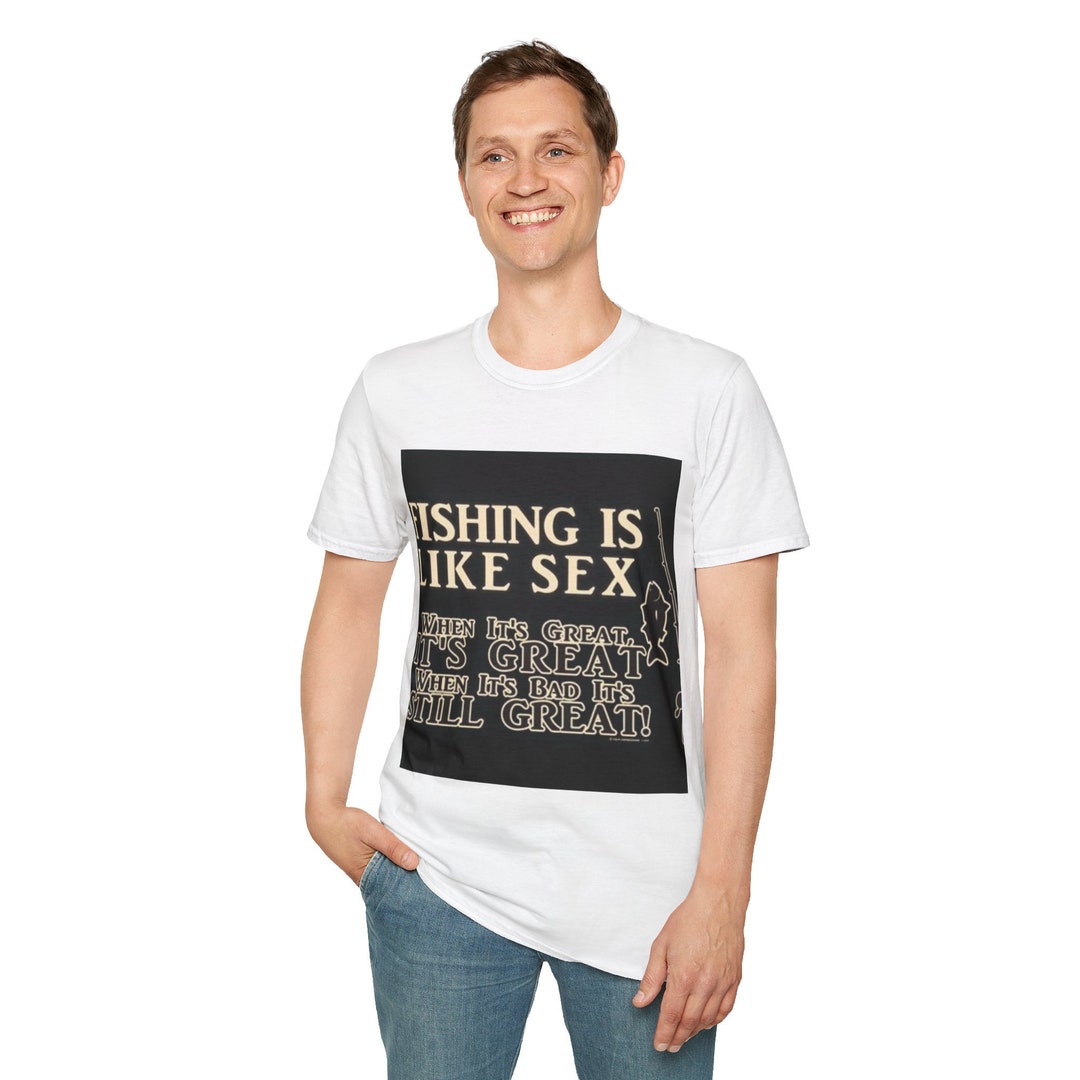 Fishing Is Like Sex Tee Funny Fishing Shirt Etsy fishing-is-like-sex-tee-funny-fishing-shirt-etsy