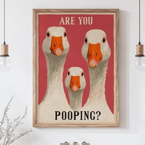 Are You Pooping Poster, Funny Goose Bathroom  Wall Art Print, Farm Animal Digital Quirky Toilet Humor Decor, Funny Digital Toilet Sign