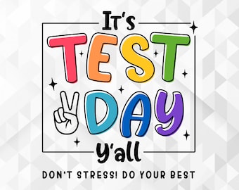 È il giorno del test Y'all SVG, Teacher Shirt Svg, Test Day Svg, Testing Svg, School Svg, È il giorno del test Y'all Cut Files, Cricut, Png, Svg