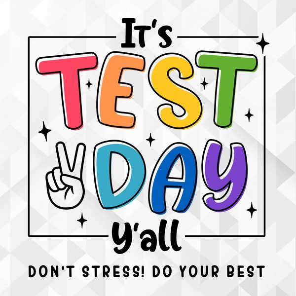 It's Test Day Y'all SVG, Teacher Shirt Svg, Test Day Svg, Testing Svg, School Svg, It's Test Day Y'all Cut Files, Cricut, Png, Svg