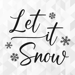 Let It Snow SVG, Christmas Svg, Winter Svg, Merry Christmas Svg, Hello Winter Svg, Xmas Svg, Snowflake Svg, Cut Files, Cricut, Png, Svg
