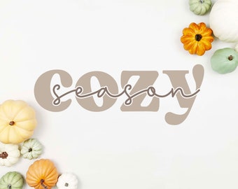 Cozy Season SVG, Fall Svg, Autumn Svg, Hello Fall Svg, Fall Season Svg, Thanksgiving Shirt Svg, Cozy Vibes Svg, Cut Files, Cricut, Png, Svg