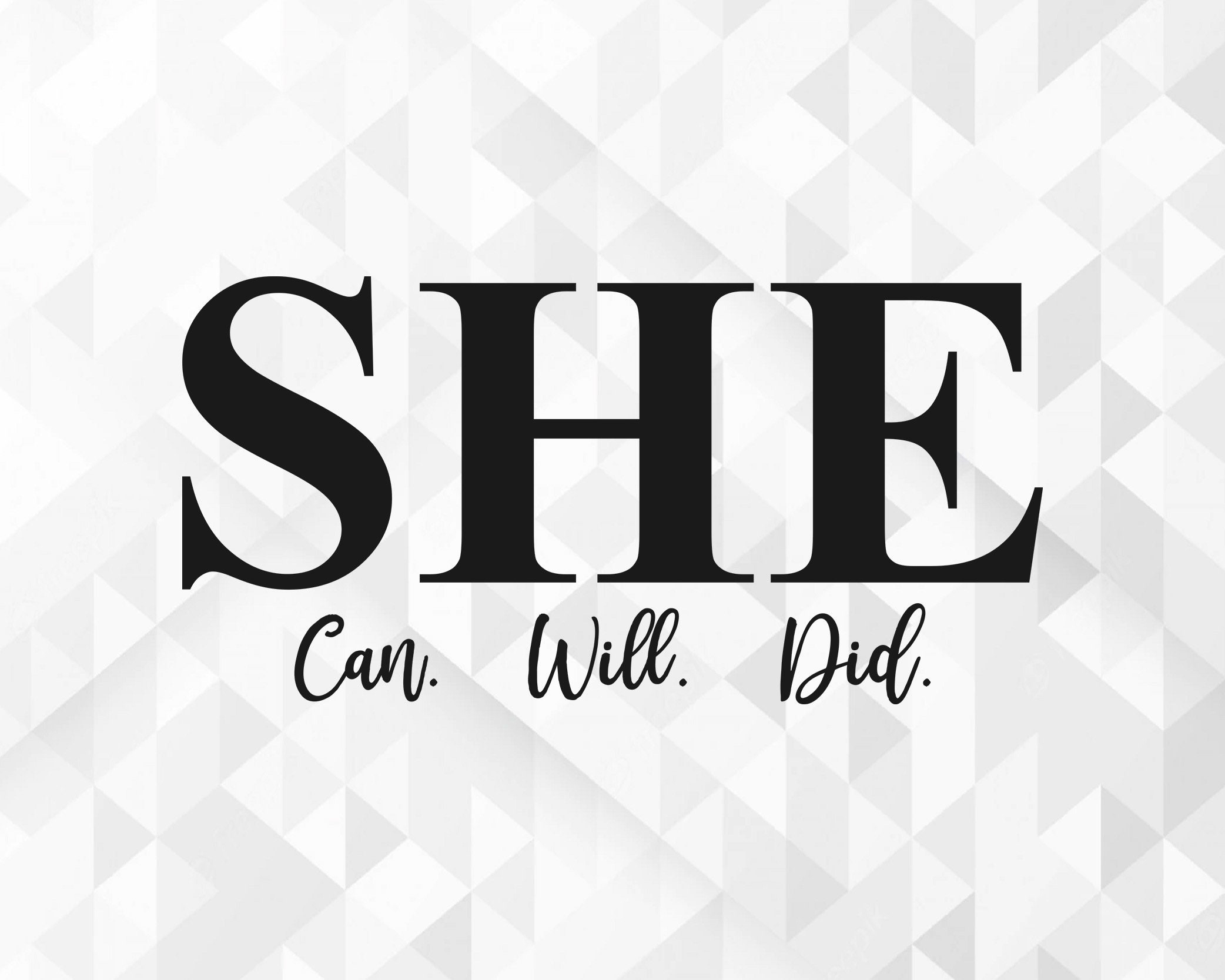 She Can Will Did SVG, She is Strong Svg, Positive Svg, Empowerment ...